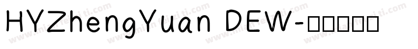 HYZhengYuan DEW字体转换